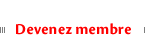 Devenez membre